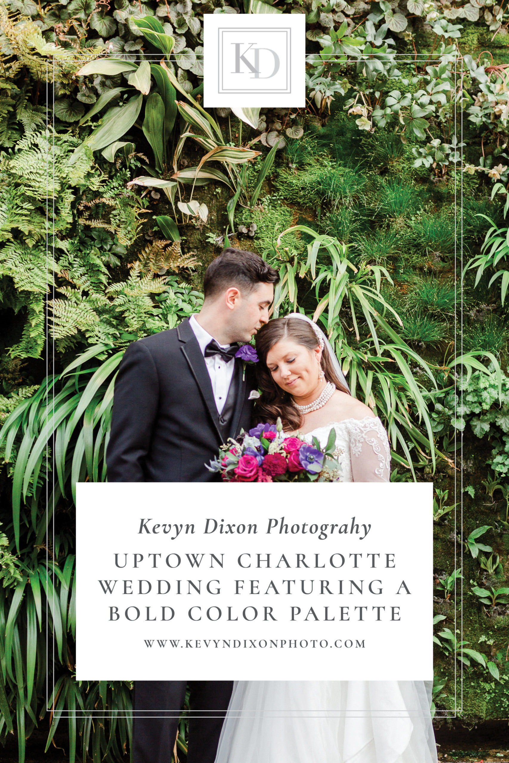 Colorful Uptown Charlotte Wedding Pin Image featuring Bride and Groom Outdoor Portrait with Wall of Greenery background