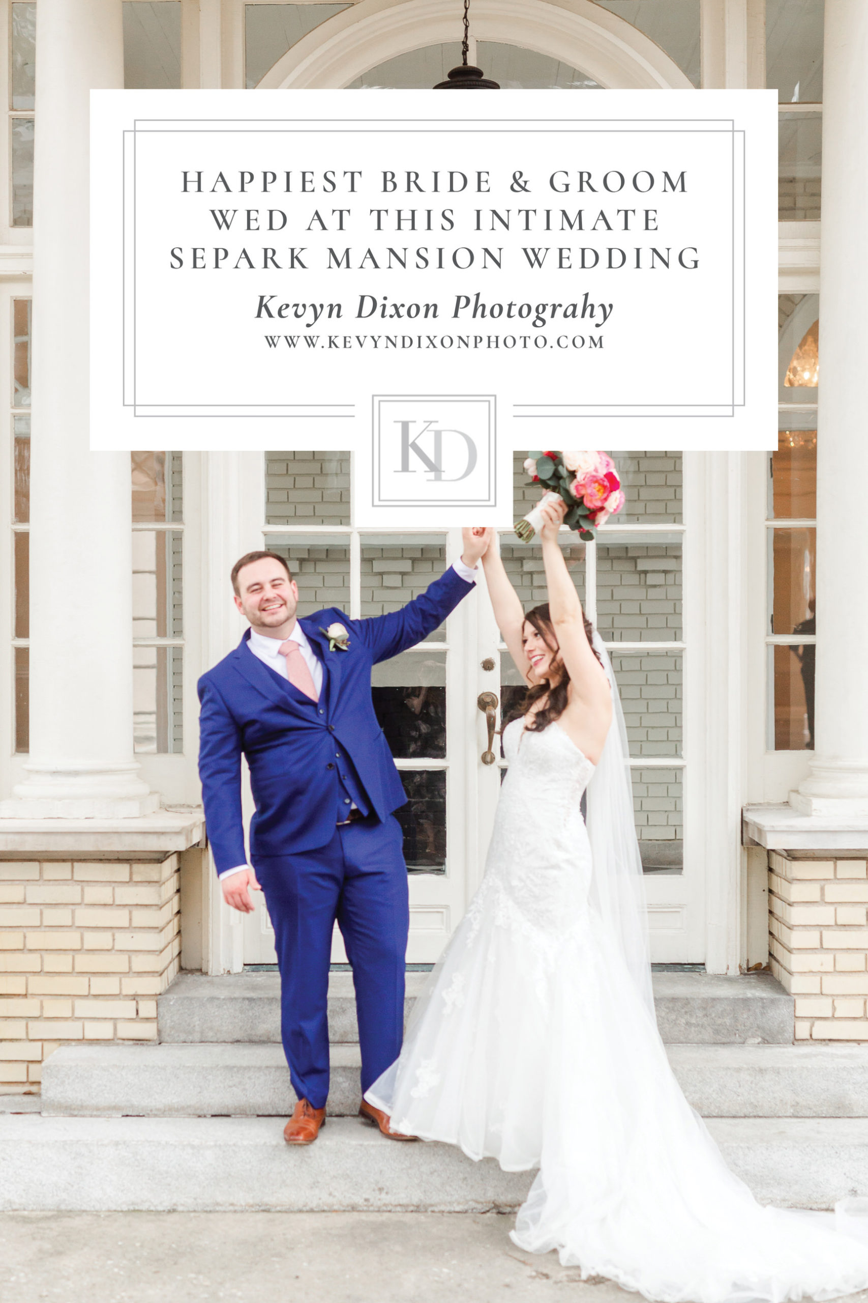 Happiest Bride and Groom Wed at this Intimate Separk Mansion Wedding pin image from Kevyn Dixon Photography Blog